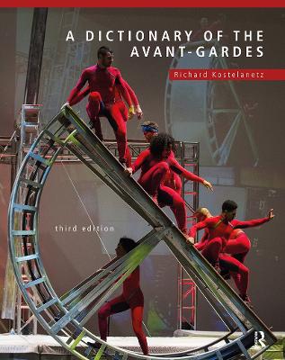 A Dictionary of the Avant-Gard es