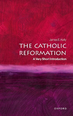 The Catholic Reformation (A Ve ry Short Introduction)