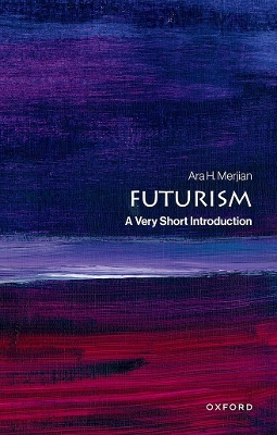 Futurism (A Very Short Introdu ction)