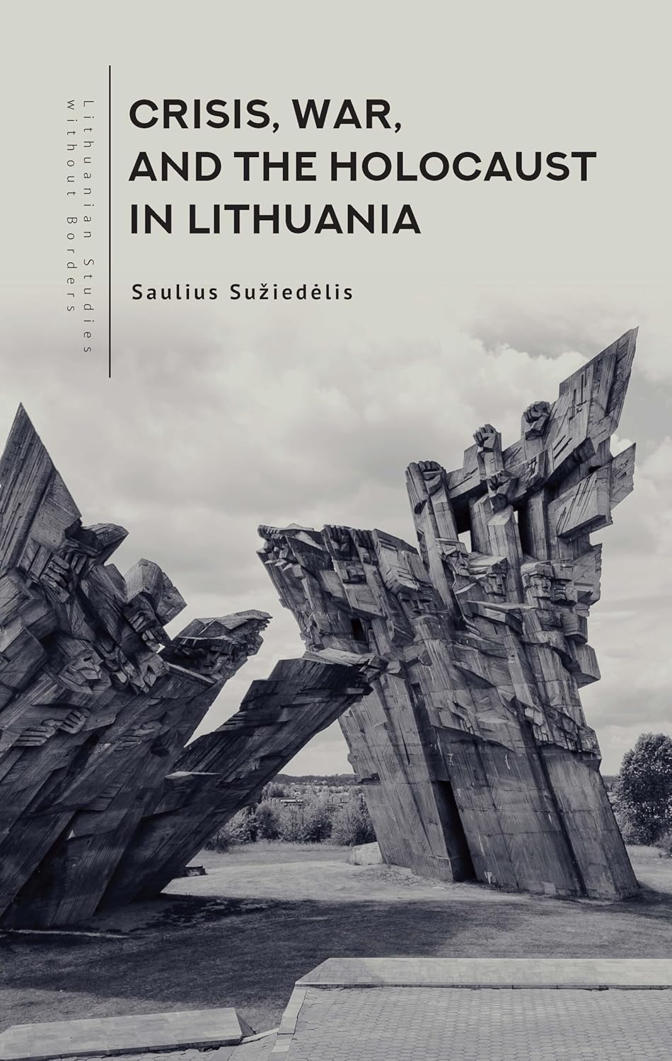 Crisis, War and the Holocaust in Lithuania