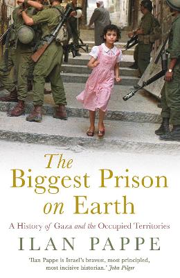 The Biggest Prison on Earth: A History of the Occupied Terri