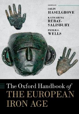 The Oxford Handbook of the Eur opean Iron Age