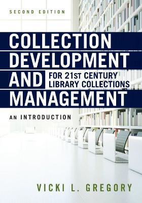 Collection Development and Man agement for 21st Century Libra