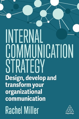 Internal Communication Strateg y: Design, Develop and Transfo