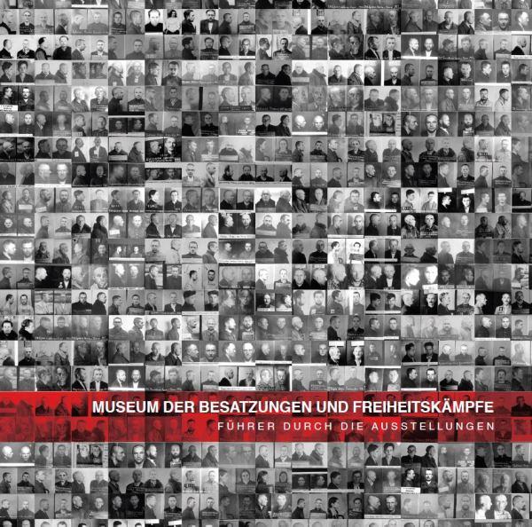 Musée des occupations et des luttes pour la liberté. Guide des expositions
