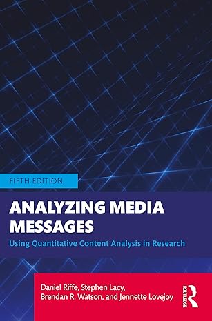 Analyzing Media Messages: Usin g Quantitative Analysis in Res