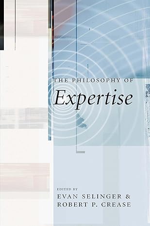 The Philosophy of Expertise