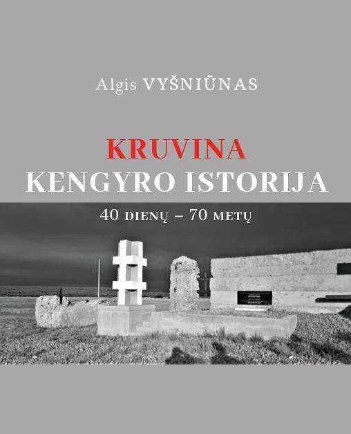Kruvina Kengyro istorija. 40 dienų – 70 metų