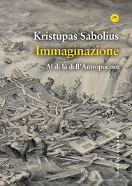 Immaginazione Al di la dell' Antropocene
