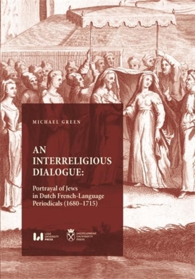 An Interreligious Dialogue: Po rtrayal of Jews in Dutch Frenc