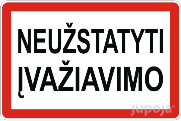 Lipdukas informacinis "Neužstatyti įvažiavimo" 300 x 200 mm