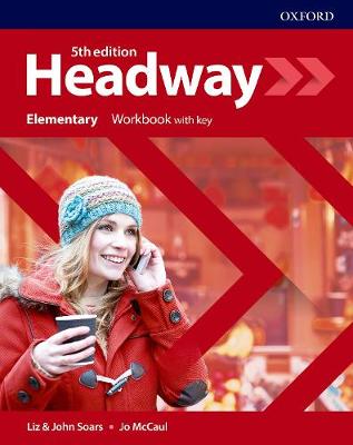 Headway Elementary Workbook W/Key (pratybos su atsakymais, 5th. edition)