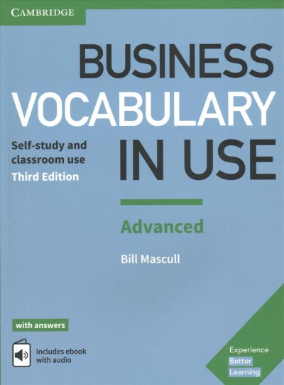 Business Vocabulary in Use. Advanced Book with Answers and Enhanced ebook. Self-study and Classroom Use. 3rd revised edition