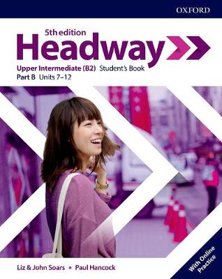 Headway: Upper-Intermediate Student's Book B with Online Practice (vadovėlis su priedais). 5th revised edition