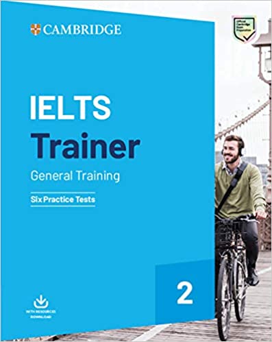 IELTS Trainer 2 General / SixPractice Tests