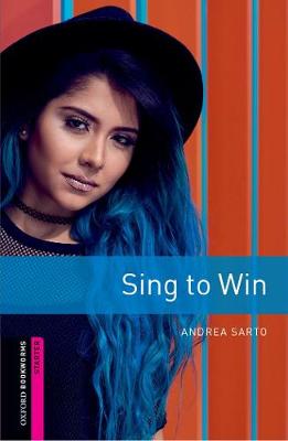 Oxford Bookworms Library Starter Sing to Win Graded Readers for Secondary and Adult Learners (3rd Revised edition)