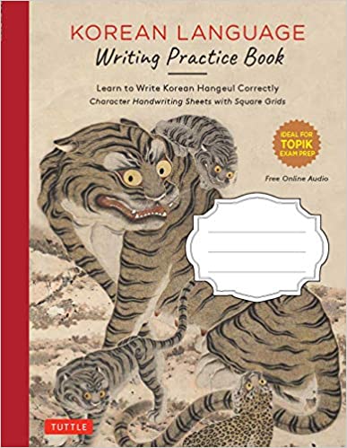 Korean Language Writing Practice Book. Learn to Write Korean Hangeul Correctly (Character Handwriting Sheets with Square Grids)