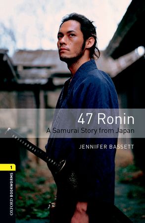 OBL 3E 1: 47 Ronin a SamuraiStory from Japan