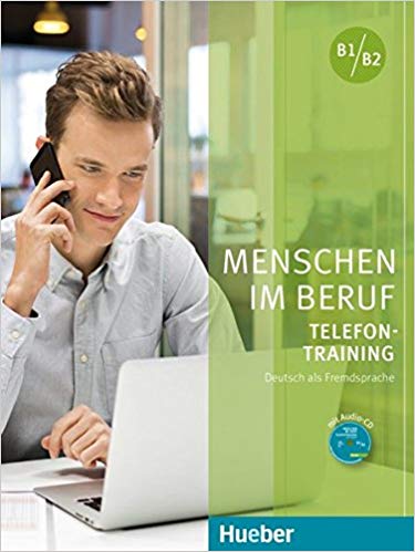 Menschen im Beruf Telefon-Training B1.B2 Kursbuch mit Audio-CD