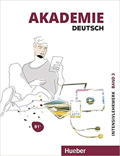 Akademie Deutsch B1+ Band 1- Intensivlehrwerk mit Audios online Deutsch als Fremdsprache