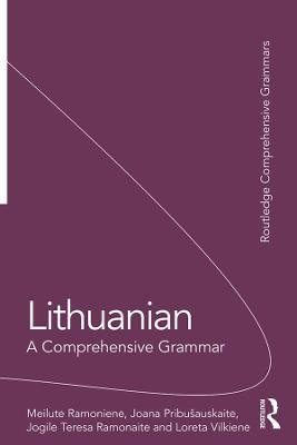 Lithuanian. A Comprehensive Grammar