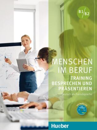 Menschen im Beruf Training Besprechen und Präsentieren, Kursbuch