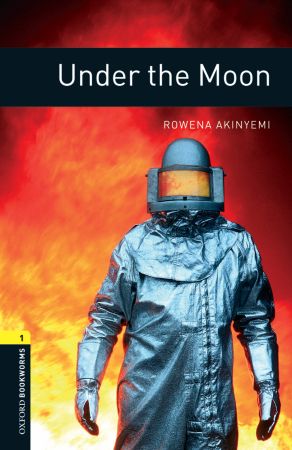 Oxford Bookworms Library: Stage 1: Under the Moon