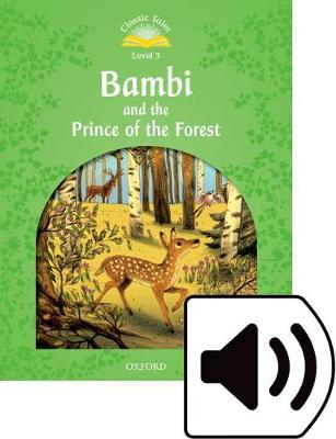 Classic Tales Second Edition Level 3 Bambi and the Prince of the Forest Audio Pack. 2nd revised edition