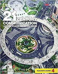 21st Century Communication 4. Listening, Speaking and Critical Thinking. Teacher's Guide (mokytojo(-s) knyga)