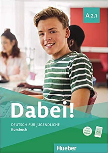 Dabei! A2.1. Deutsch für Jugendliche. Deutsch als Fremdsprache. Kursbuch (vadovėlis)