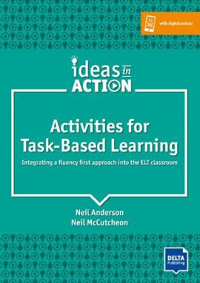 Activities for Task-Based Learning. Integrating a fluency first approach into the ELT classroom. Book with photocopiable activites