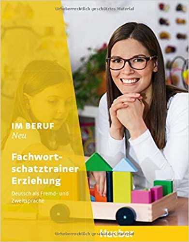 Im Beruf Neu Fachwortschatztrainer Erziehung