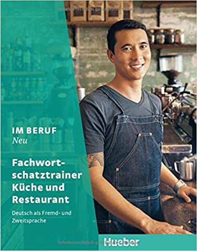 Im Beruf Neu Fachwortschatztrainer Kuche und Restaurant (German Edition)