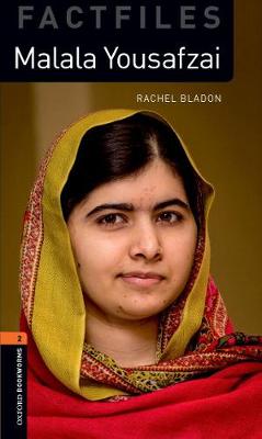 Oxford Bookworms Library Factfiles Level 2 Malala Yousafzai. Graded readers for secondary and adult learners. 3rd revised edition