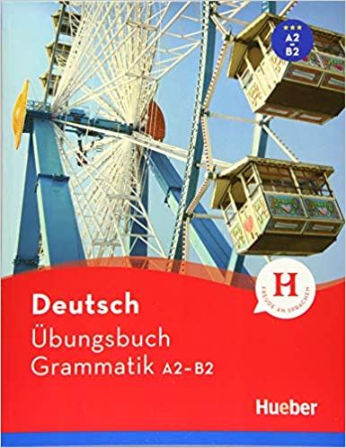 Übungsbuch Grammartik A2-B2 Deutsch