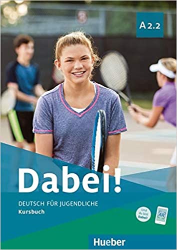 Dabei! A2.2. Deutsch für Jugendliche. Deutsch als Fremdsprache. Kursbuch (vadovėlis)