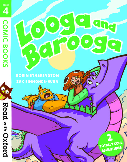 Read with Oxford: Stage 4: Comic Books: Looga and Barooga