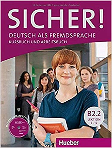 Sicher! B2.2 Kursbuch und Arbeitsbuch (vadovėlis ir pratybos) mit Audio-CD. Lektion 7-12