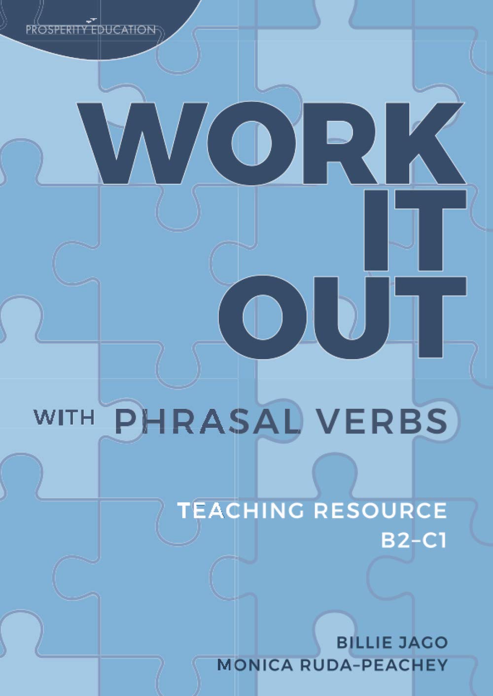 Work it out with Phrasal Verbs Teaching Resource B2-C1