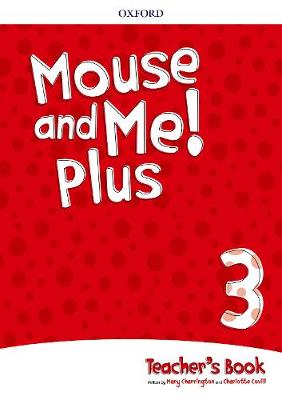 Mouse and Me Plus 3 Teachers Book Pack (mokytojo (-s) knyga (paketas))
