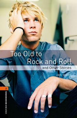 OBL 3E 2: Too Old to Rock and Roll and Other Stories