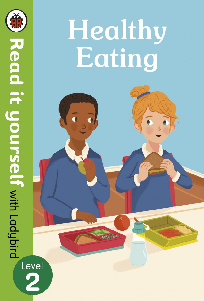 Healthy Eating: Read it yourself with Ladybird Level 2