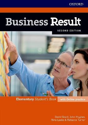 Business Result: Elementary Student's Book with Online Practice: Business English you can take to work <em>today</em>