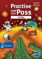 Practise and Pass Flyers Student's Book