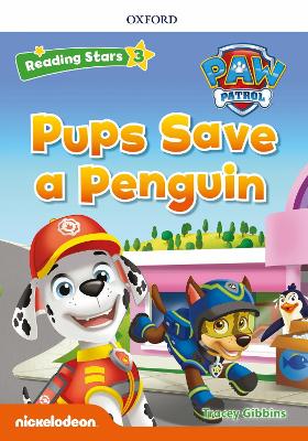 Reading Stars Paw Patrol 3: Pups Save a Penguin