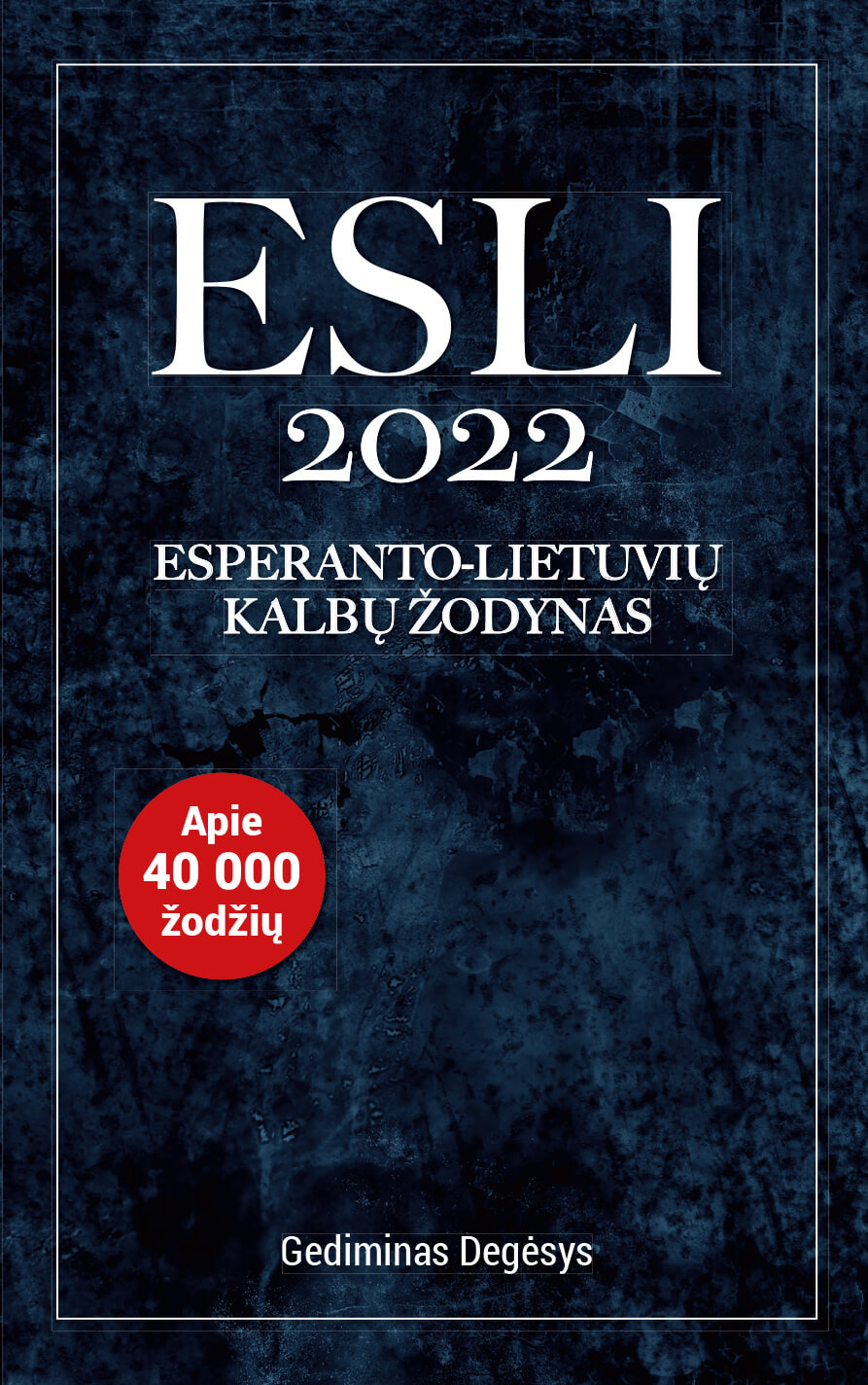 ESLI 2022 Esperanto-lietuvių kalbų žodynas