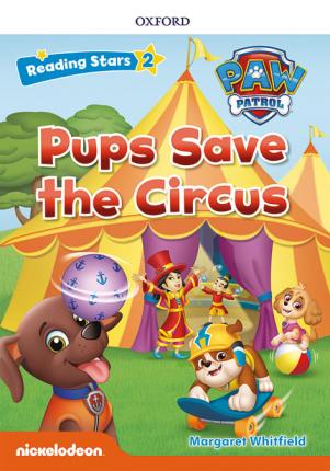 Reading Stars Paw Patrol 2:  Pups Save The Circus