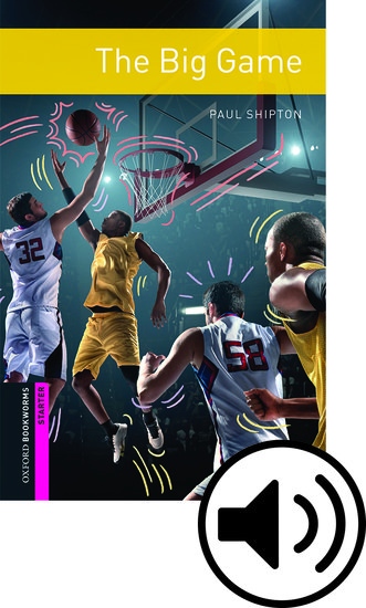 Oxford Bookworms Library: Starter: The Big Game audio Pack: Graded readers for secondary and adult learners