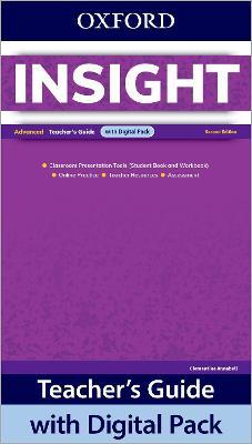 Insight: Advanced: Teacher's Guide with Digital Pack: Print Teacher's Guide and 4 years' access to Classroom Presentation Tools, Online Practice, Teacher Resources, and Assessment.
