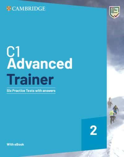 C1 Advanced Trainer 2 Six Practice Tests W/Answ/Resource/EBk